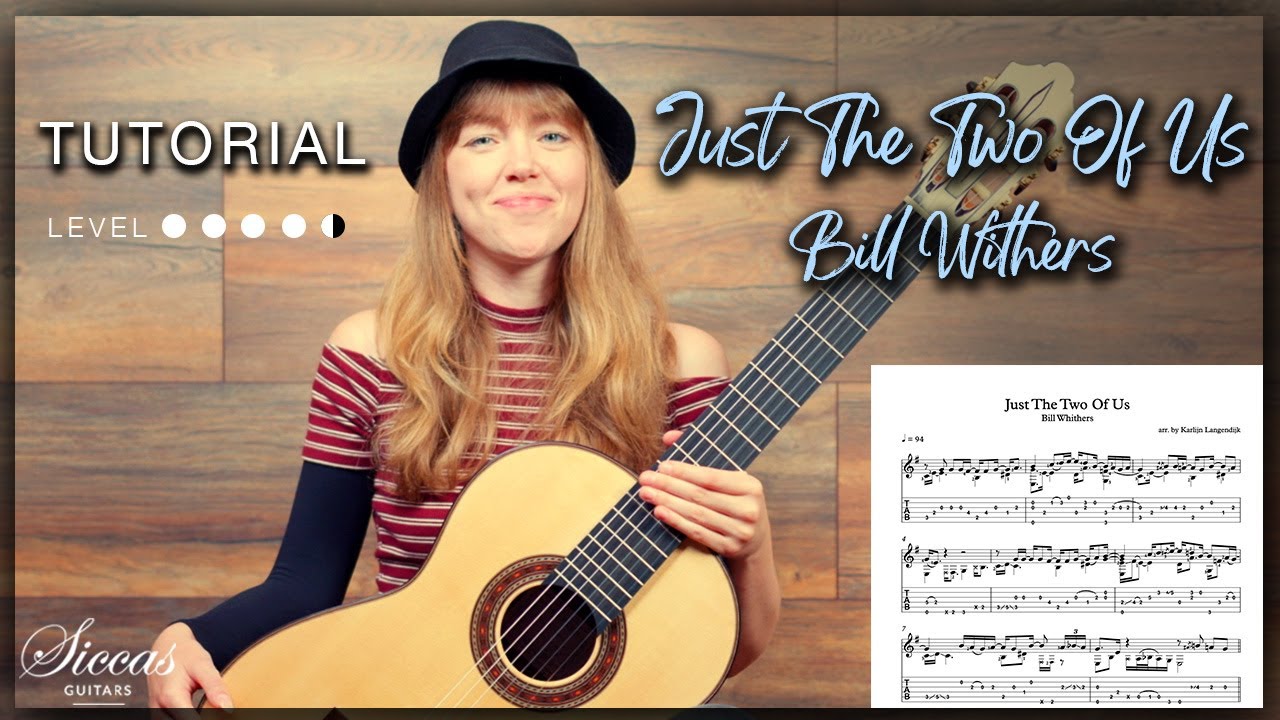 Just The Two Of Us on Classical Guitar — Tutorial